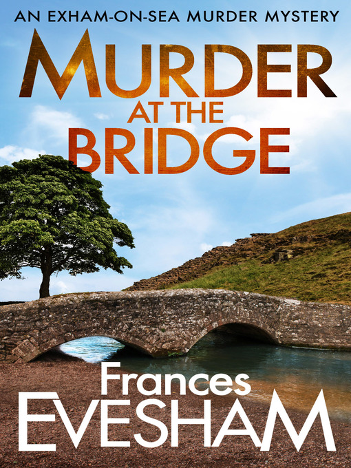 Title details for Murder at the Bridge by Frances Evesham - Available